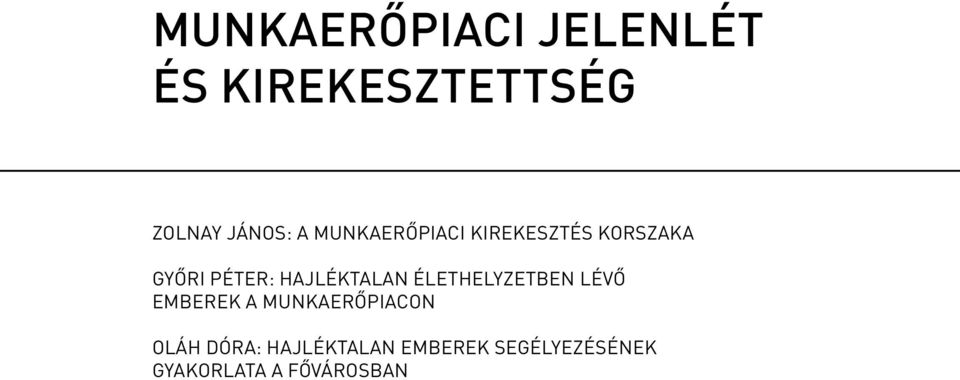 Hajléktalan élethelyzetben lévő emberek a munkaerőpiacon