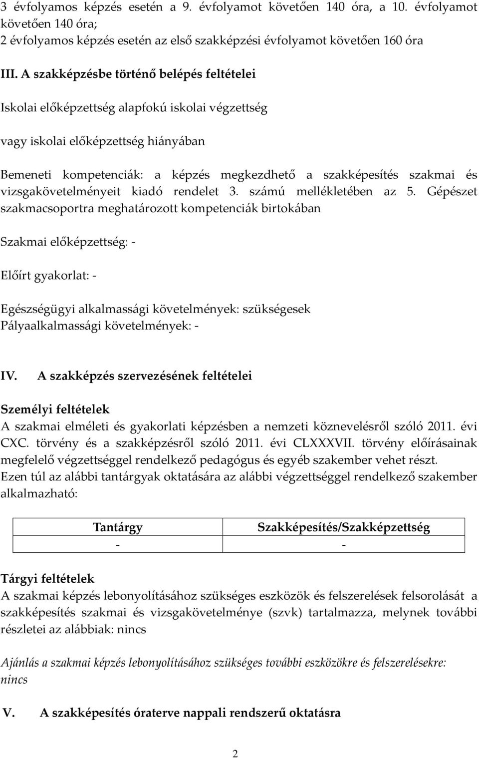 vizsgakövetelményeit kiadó rendelet 3. számú mellékletében az 5.