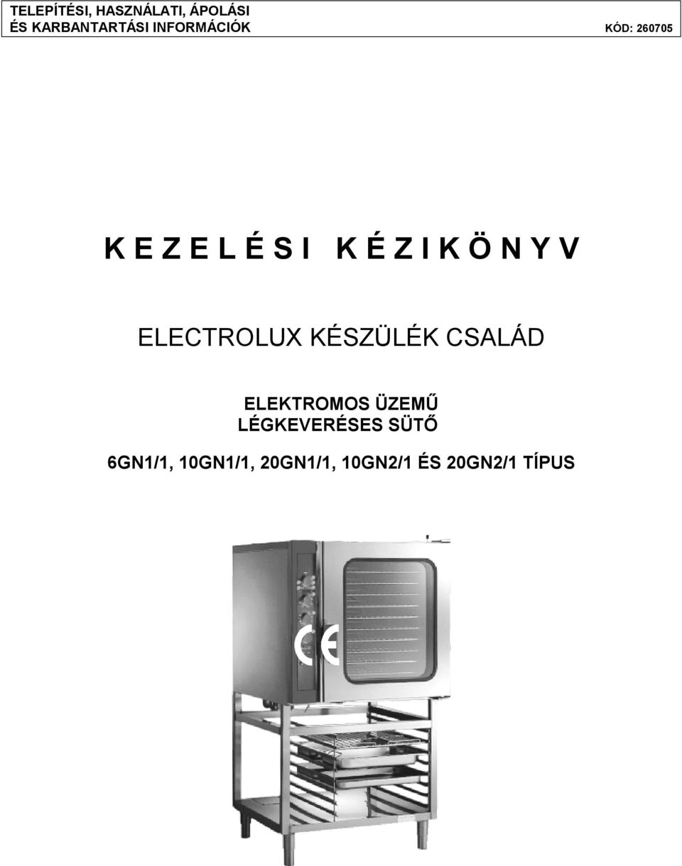 Y V ELECTROLUX KÉSZÜLÉK CSALÁD ELEKTROMOS ÜZEMŰ