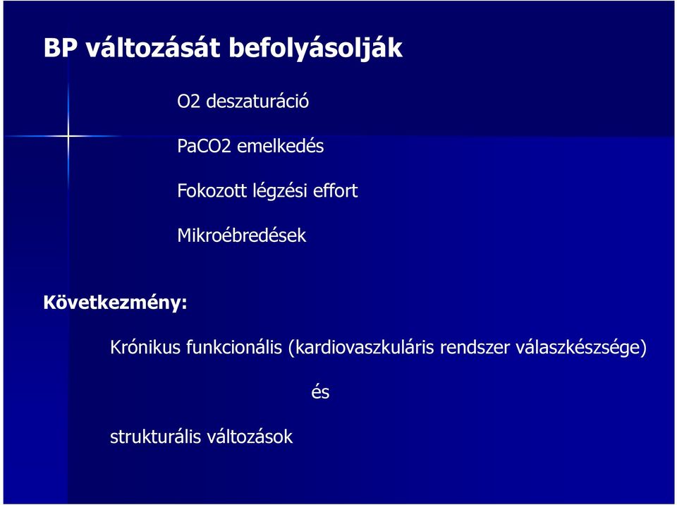 Következmény: Krónikus funkcionális