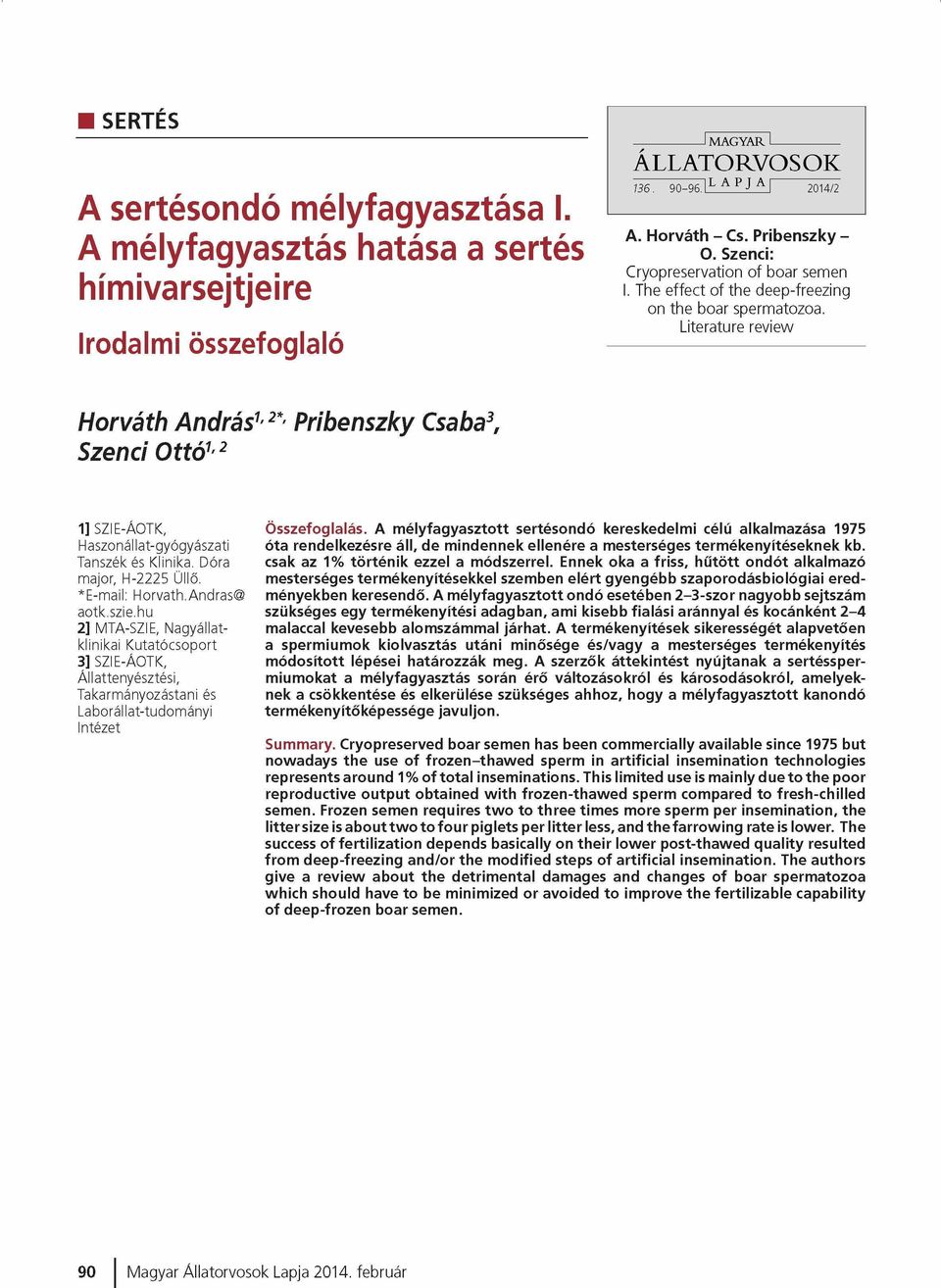 Literature review Horváth András12*' Pribenszky Csaba3, Szenei Ottó1' 2 1] SZIE-ÁOTK, Haszonál lat-gyógyászati Tanszék és Klinika. Dóra m ajor, EI-2225 Üllő. *E -m ail: Elorvath.Andras@ aotk.szie.