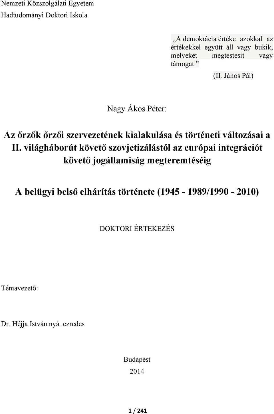 János Pál) Nagy Ákos Péter: Az őrzők őrzői szervezetének kialakulása és történeti változásai a II.