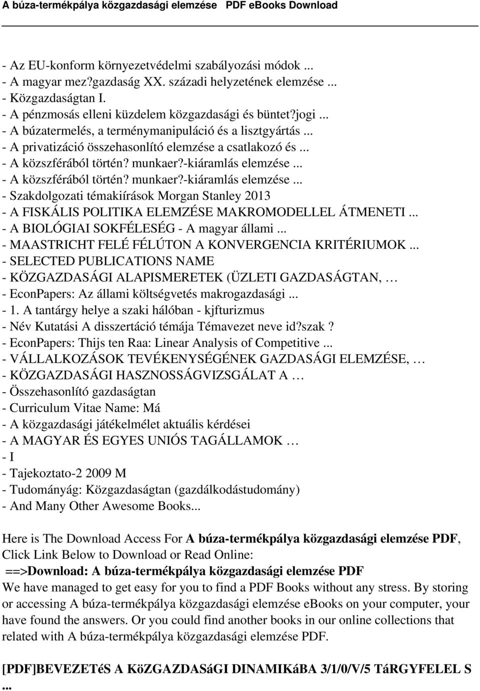 .. - A közszférából történ? munkaer?-kiáramlás elemzése... - Szakdolgozati témakiírások Morgan Stanley 2013 - A FISKÁLIS POLITIKA ELEMZÉSE MAKROMODELLEL ÁTMENETI.