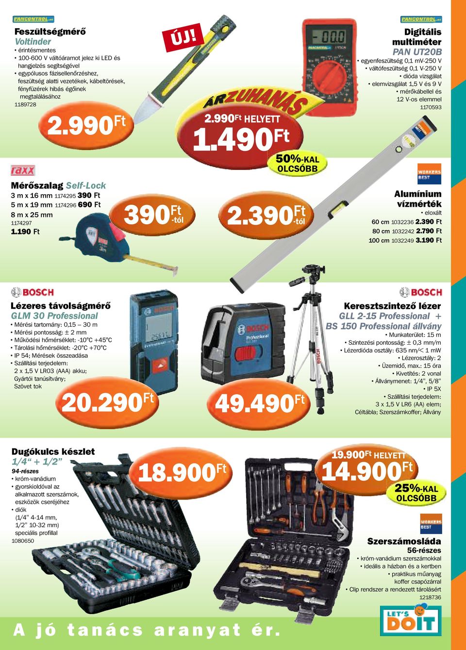 490 Ft Digitális multiméter PAN UT20B egyenfeszültség 0,1 mv-250 V váltófeszültség 0,1 V-250 V dióda vizsgálat elemvizsgálat 1,5 V és 9 V mérőkábellel és 12 V-os elemmel 1170593 Mérőszalag Self-Lock