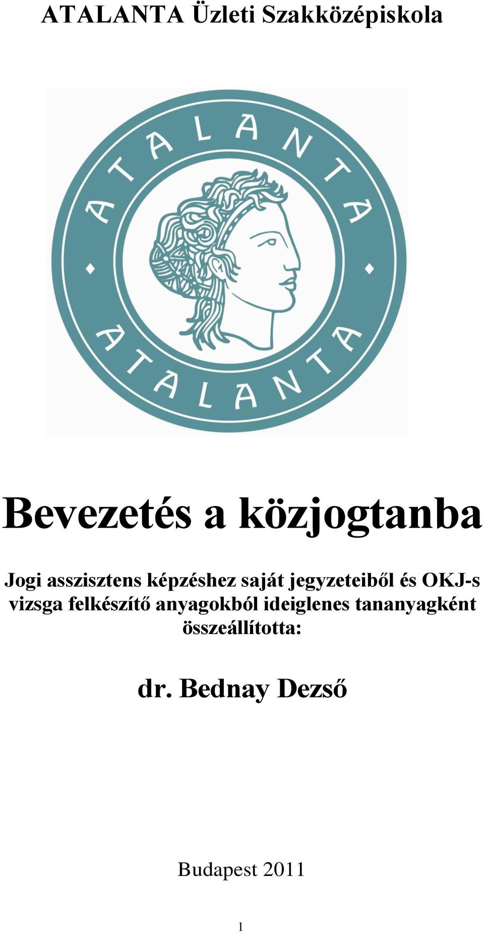 jegyzeteiből és OKJ-s vizsga felkészítő anyagokból