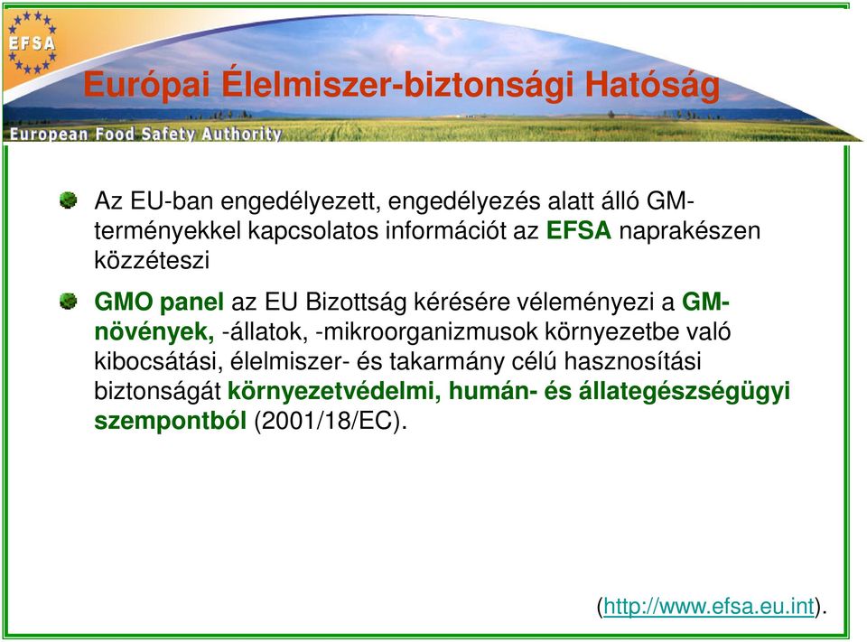 növények, -állatok, -mikroorganizmusok környezetbe való kibocsátási, élelmiszer- és takarmány célú