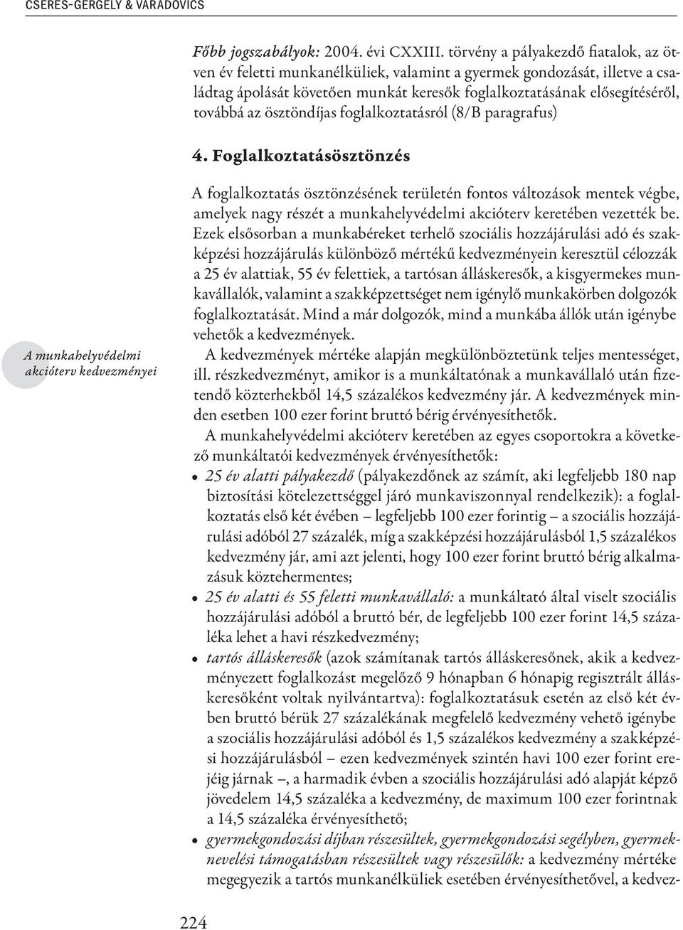 ösztöndíjas foglalkoztatásról (8/B paragrafus) 4.