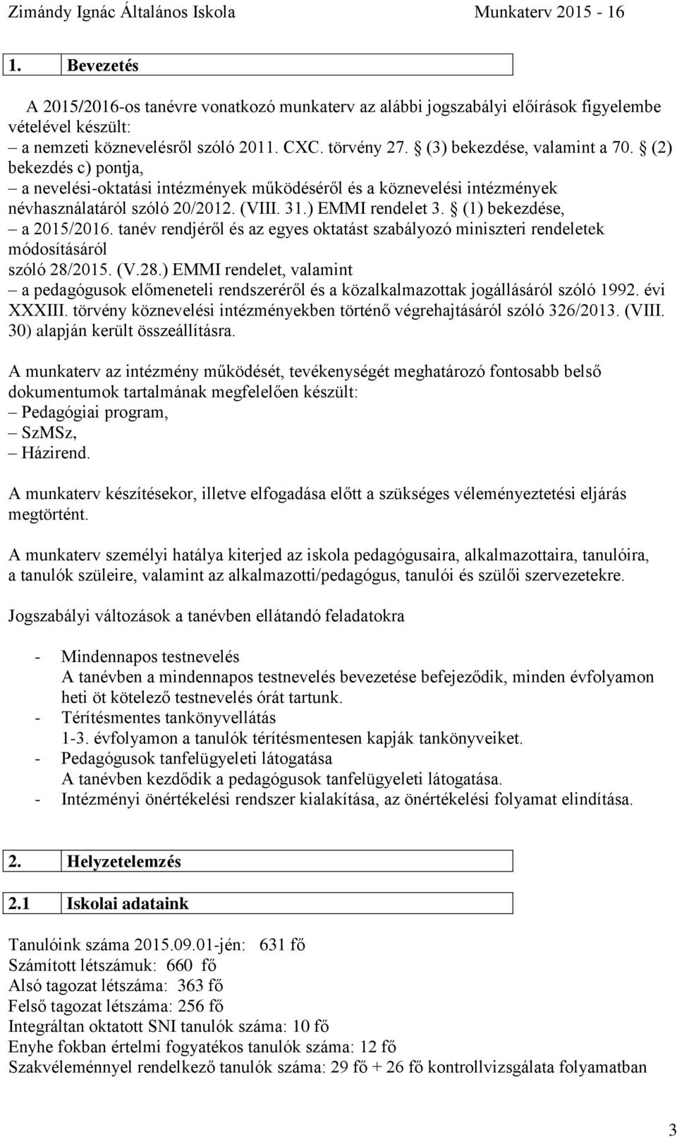 tanév rendjéről és az egyes oktatást szabályozó miniszteri rendeletek módosításáról szóló 28/