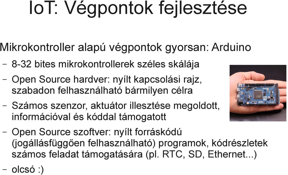 aktuátor illesztése megoldott, információval és kóddal támogatott Open Source szoftver: nyílt forráskódú