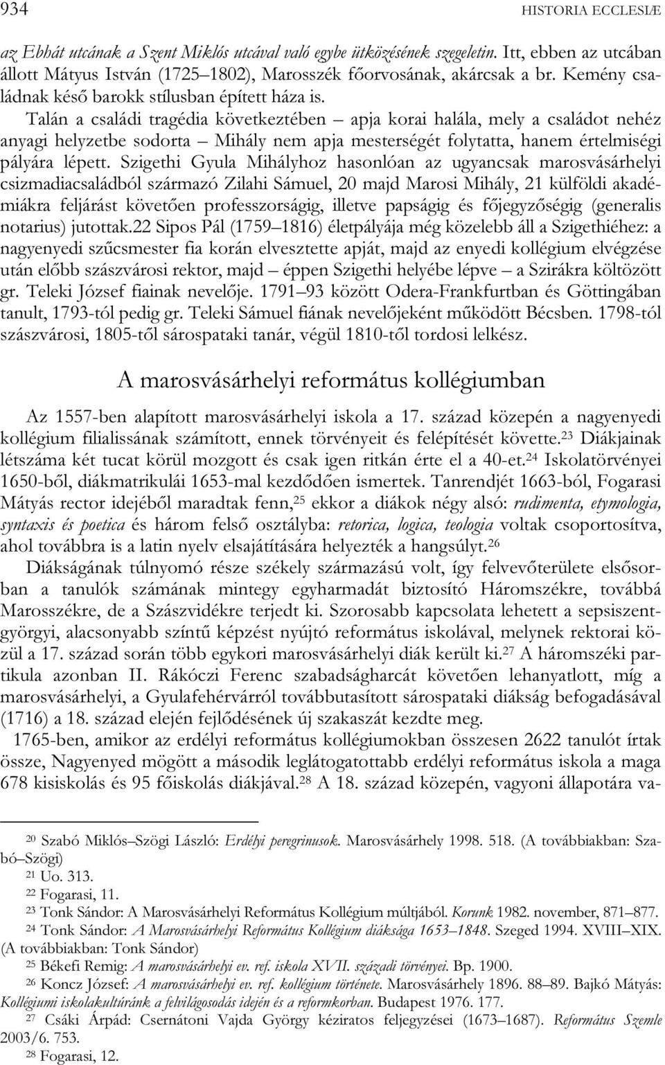 Talán a családi tragédia következtében apja korai halála, mely a családot nehéz anyagi helyzetbe sodorta Mihály nem apja mesterségét folytatta, hanem értelmiségi pályára lépett.