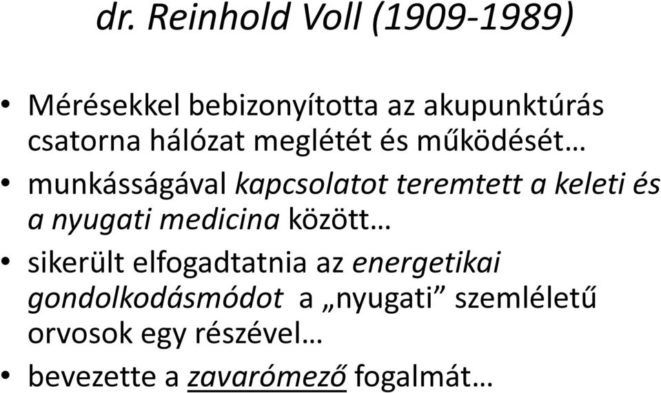 keleti és a nyugati medicina között sikerült elfogadtatnia az energetikai