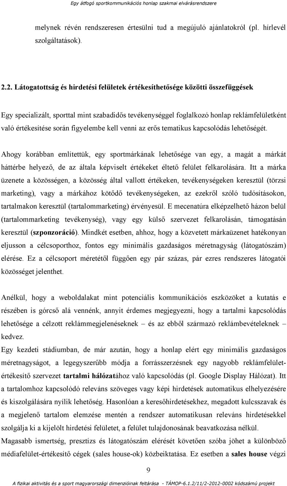 figyelembe kell venni az erős tematikus kapcsolódás lehetőségét.