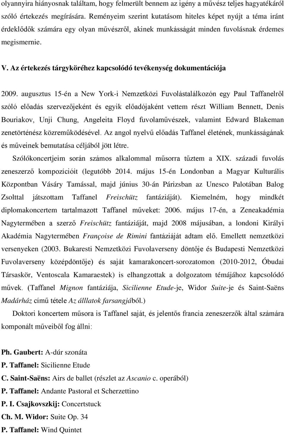 Az értekezés tárgyköréhez kapcsolódó tevékenység dokumentációja 2009.