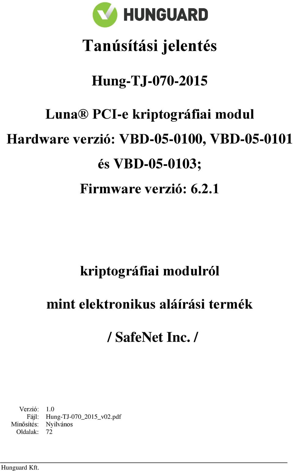 6.2.1 kriptográfiai modulról mint elektronikus aláírási termék / SafeNet