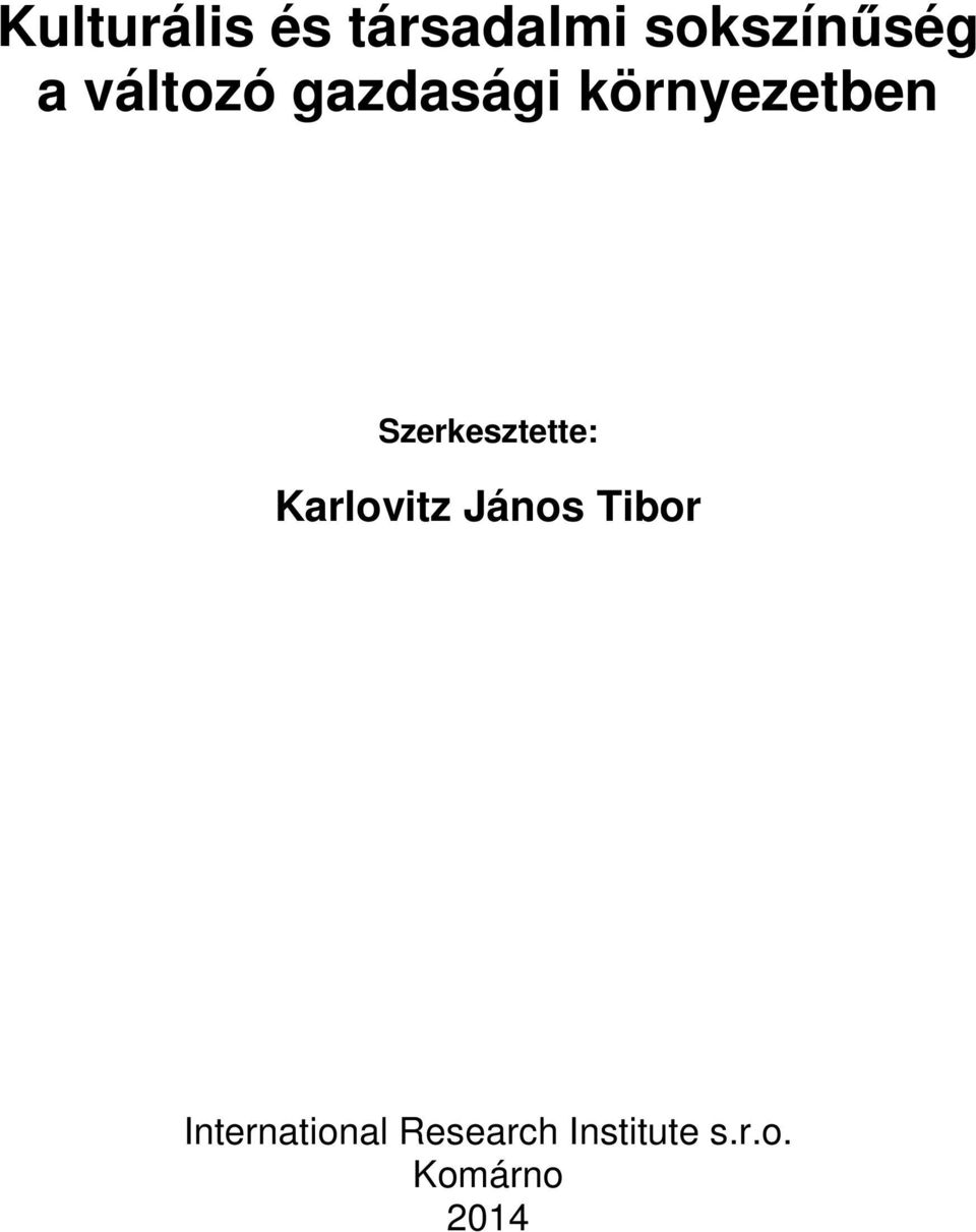 Szerkesztette: Karlovitz János Tibor