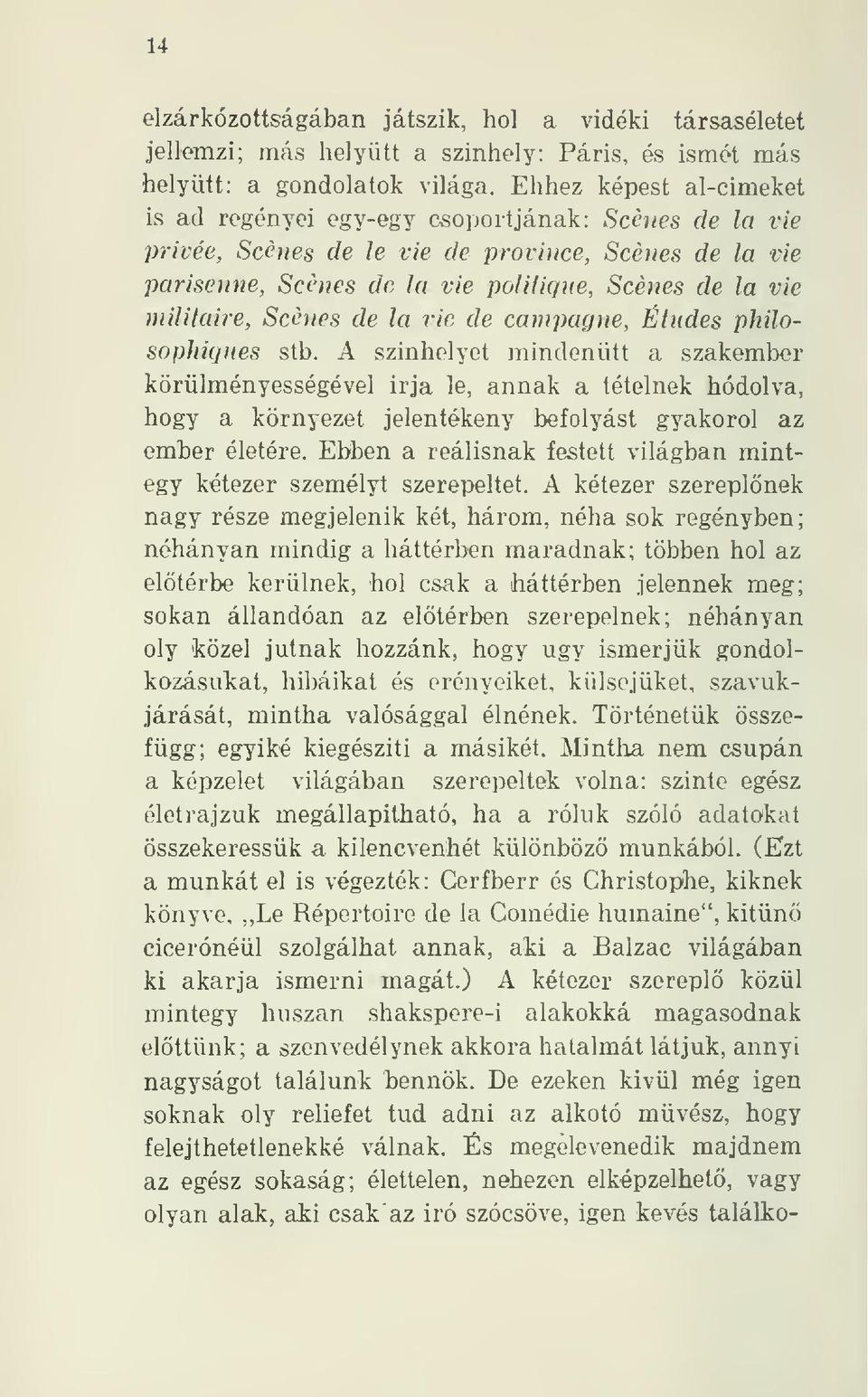 Scénes de la vie de campagne, Études philosophiqnes stb.