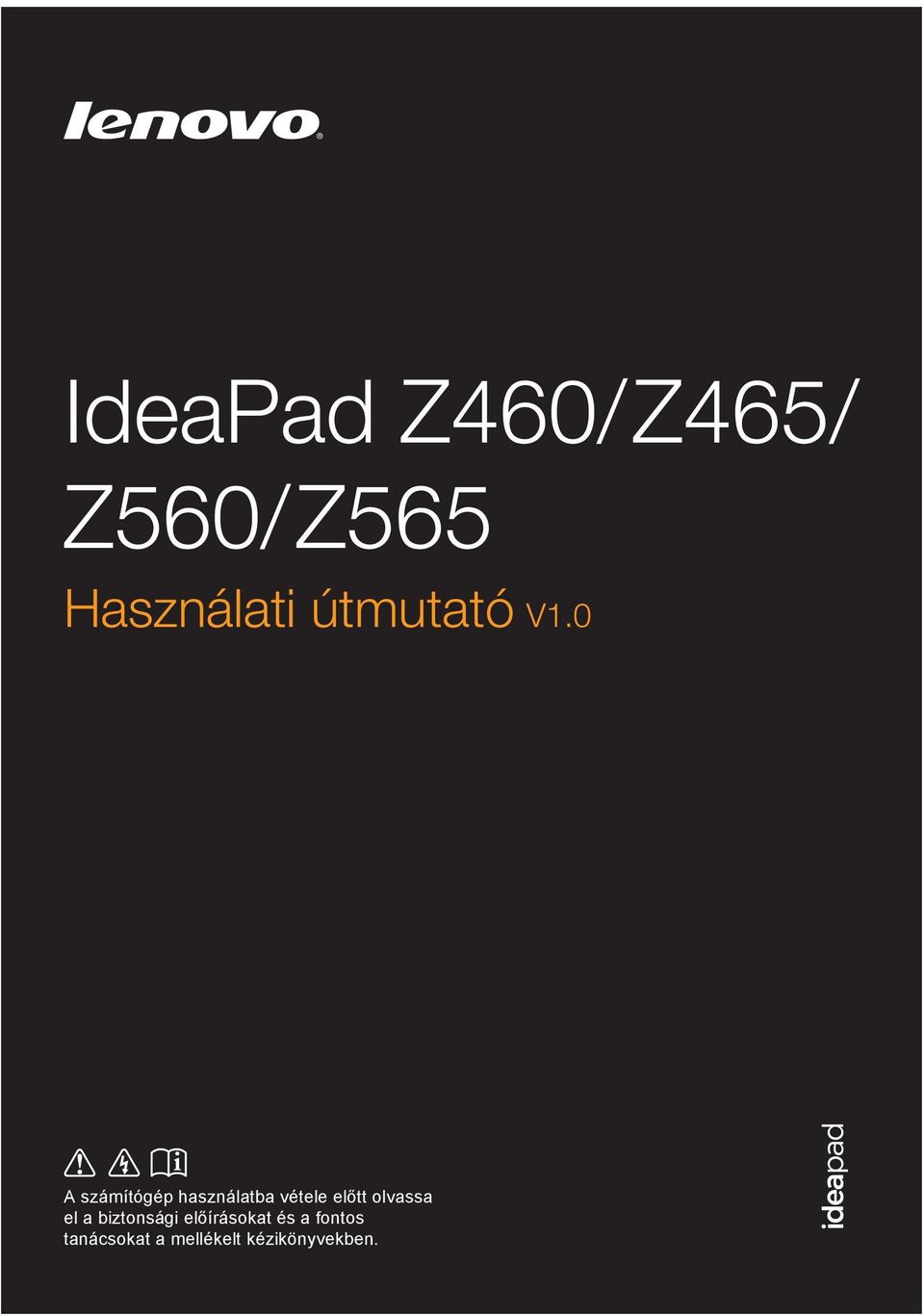 0 A számítógép használatba vétele előtt