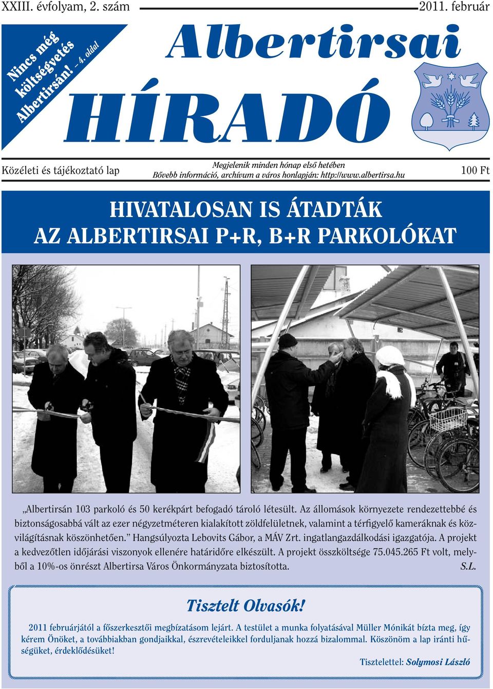 hu 100 Ft HIVATALOSAN IS ÁTADTÁK AZ ALBERTIRSAI P+R, B+R PARKOLÓKAT Albertirsán 103 parkoló és 50 kerékpárt befogadó tároló létesült.