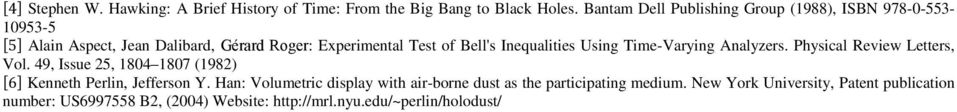 Inequalities Using Time-Varying Analyzers. Physical Review Letters, Vol. 49, Issue 25, 1804 1807 (1982) [ ] Kenneth Perlin, Jefferson Y.