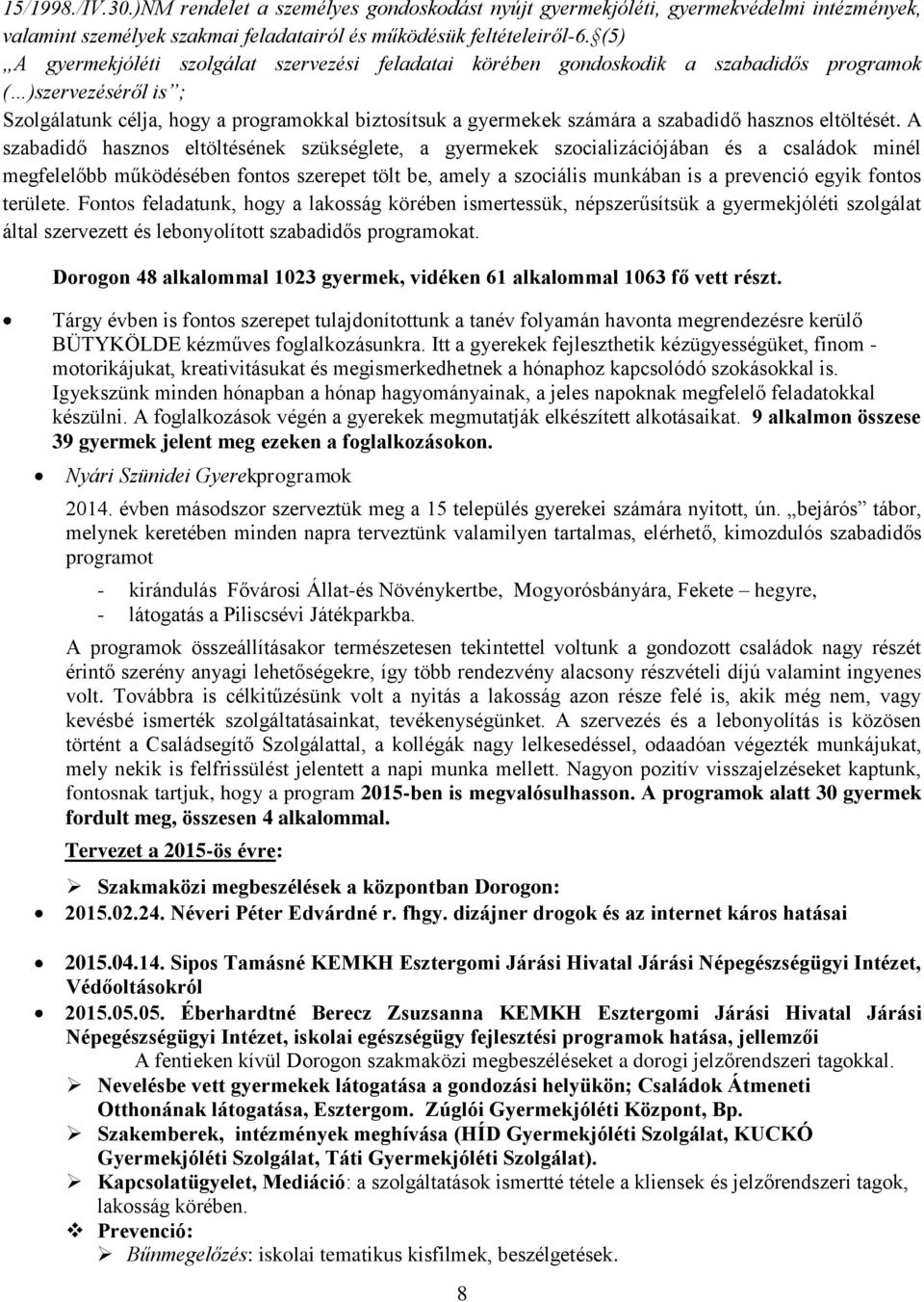 hasznos eltöltését.