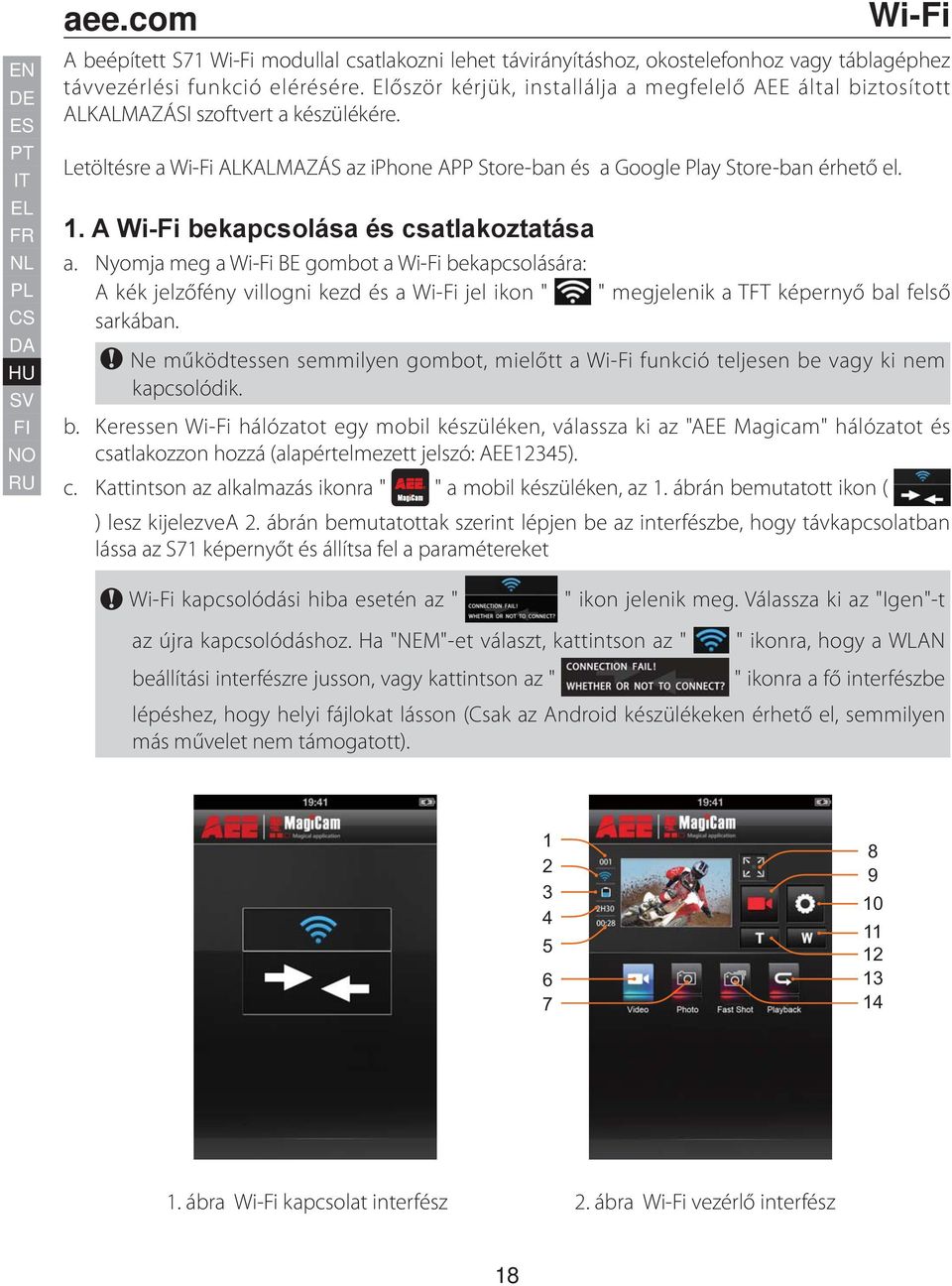 ábrán bemutatottak szerint lépjen be az interfészbe, hogy távkapcsolatban lássa az S71 képernyőt és