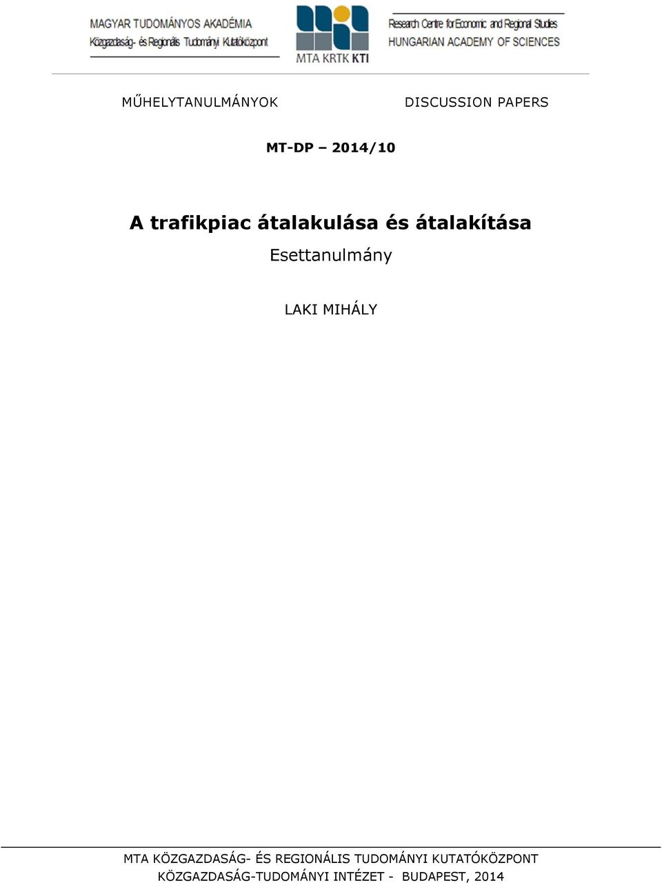 LAKI MIHÁLY MTA KÖZGAZDASÁG- ÉS REGIONÁLIS TUDOMÁNYI