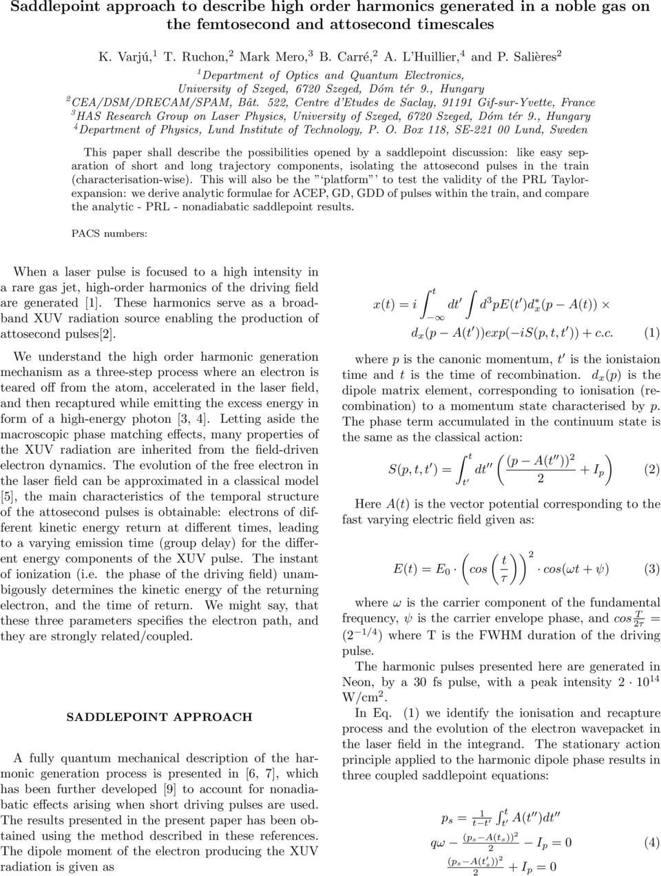 5, Centre d Etudes de Saclay, 91191 Gif-sur-Yvette, France 3 HAS Research Group on Laser Physics, University of Szeged, 670 Szeged, Dóm tér 9.