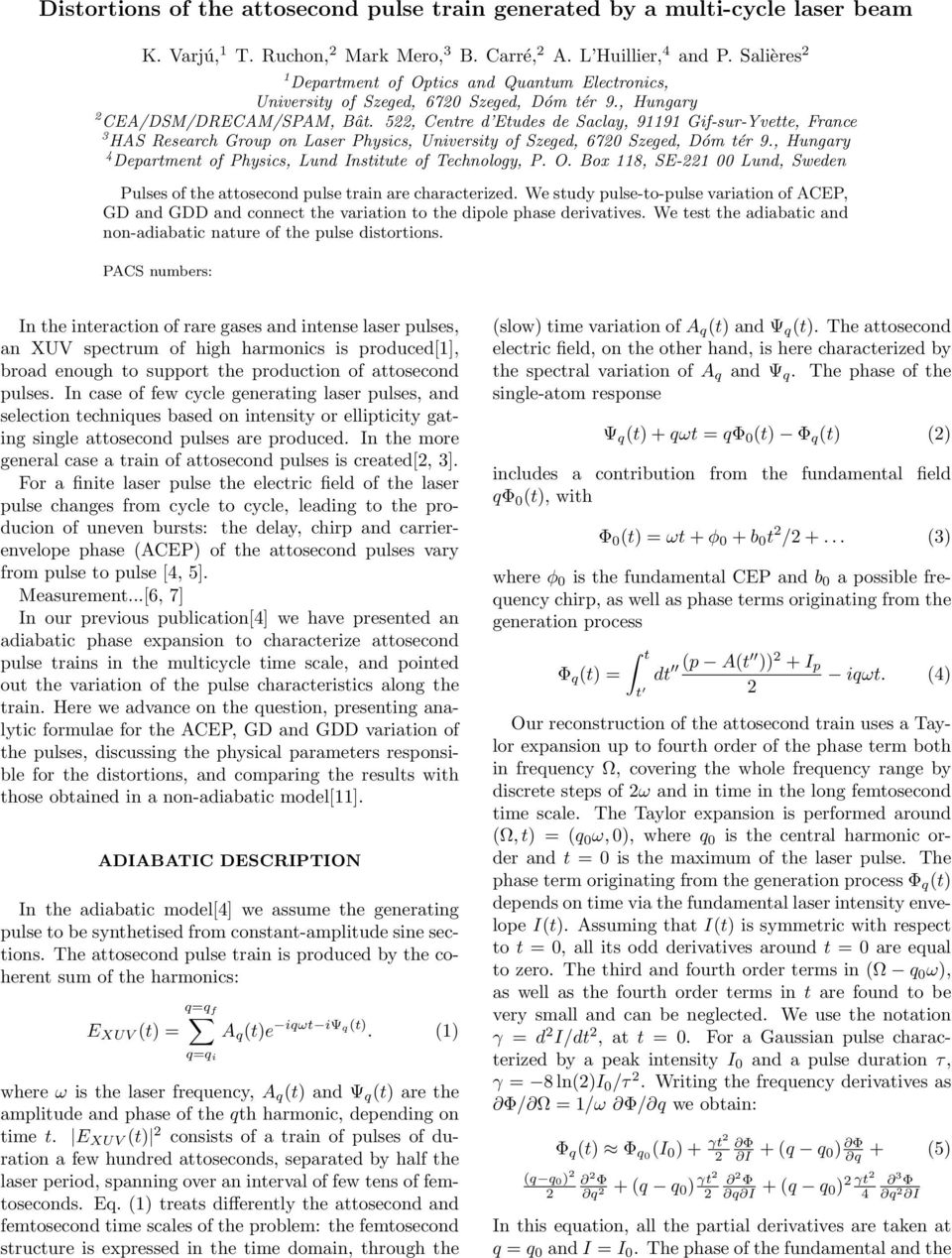 5, Centre d Etudes de Saclay, 91191 Gif-sur-Yvette, France 3 HAS Research Group on Laser Physics, University of Szeged, 670 Szeged, Dóm tér 9.