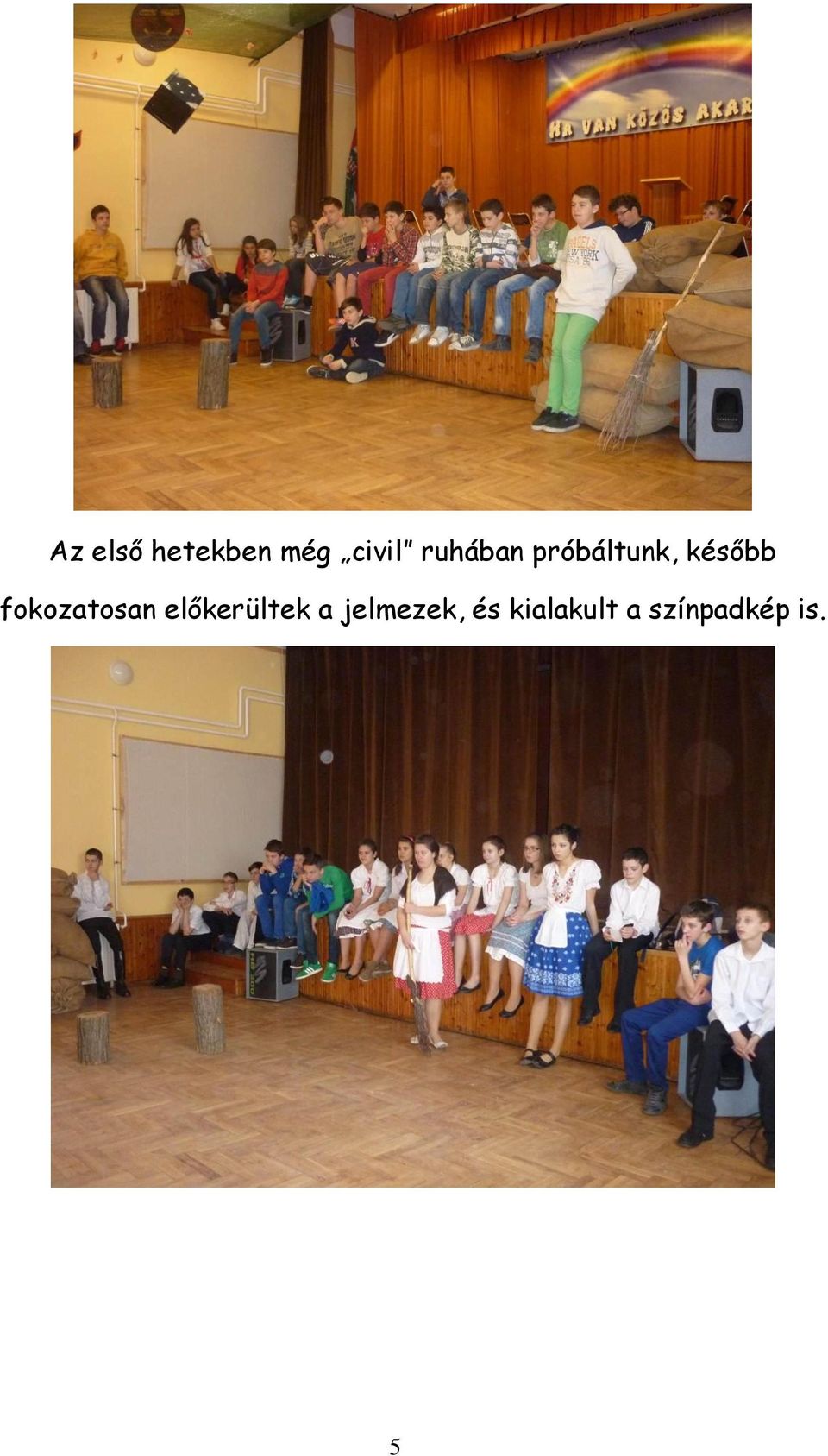 fokozatosan előkerültek a