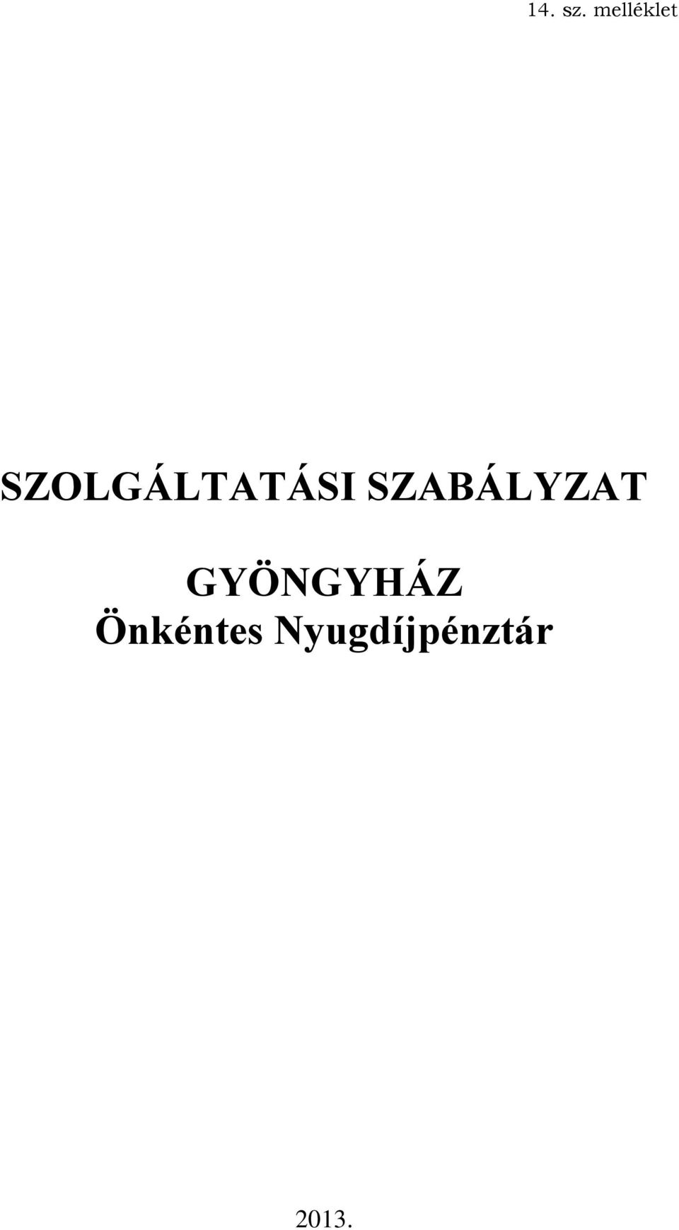 SZOLGÁLTATÁSI