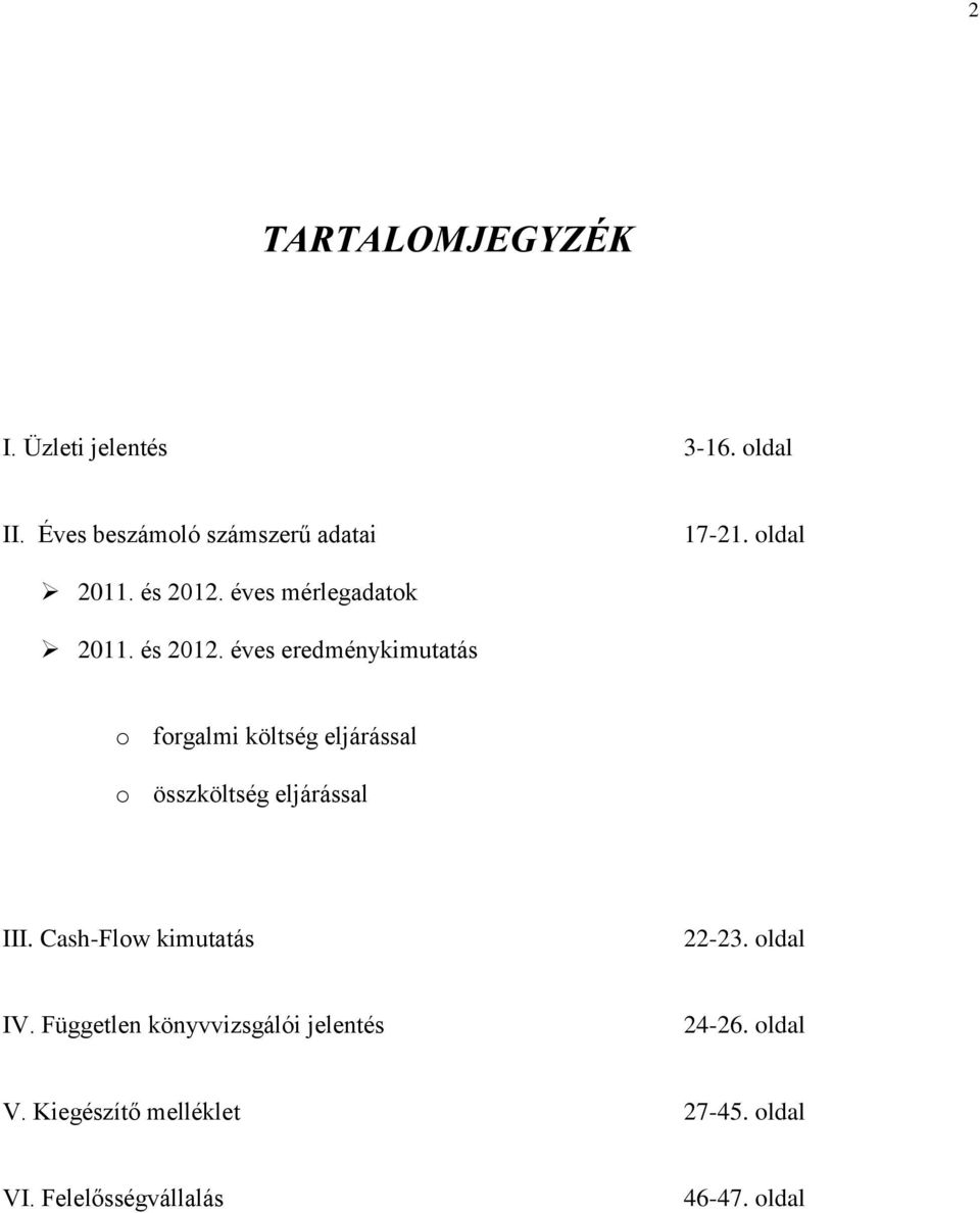 éves mérlegadatok 2011. és 2012.