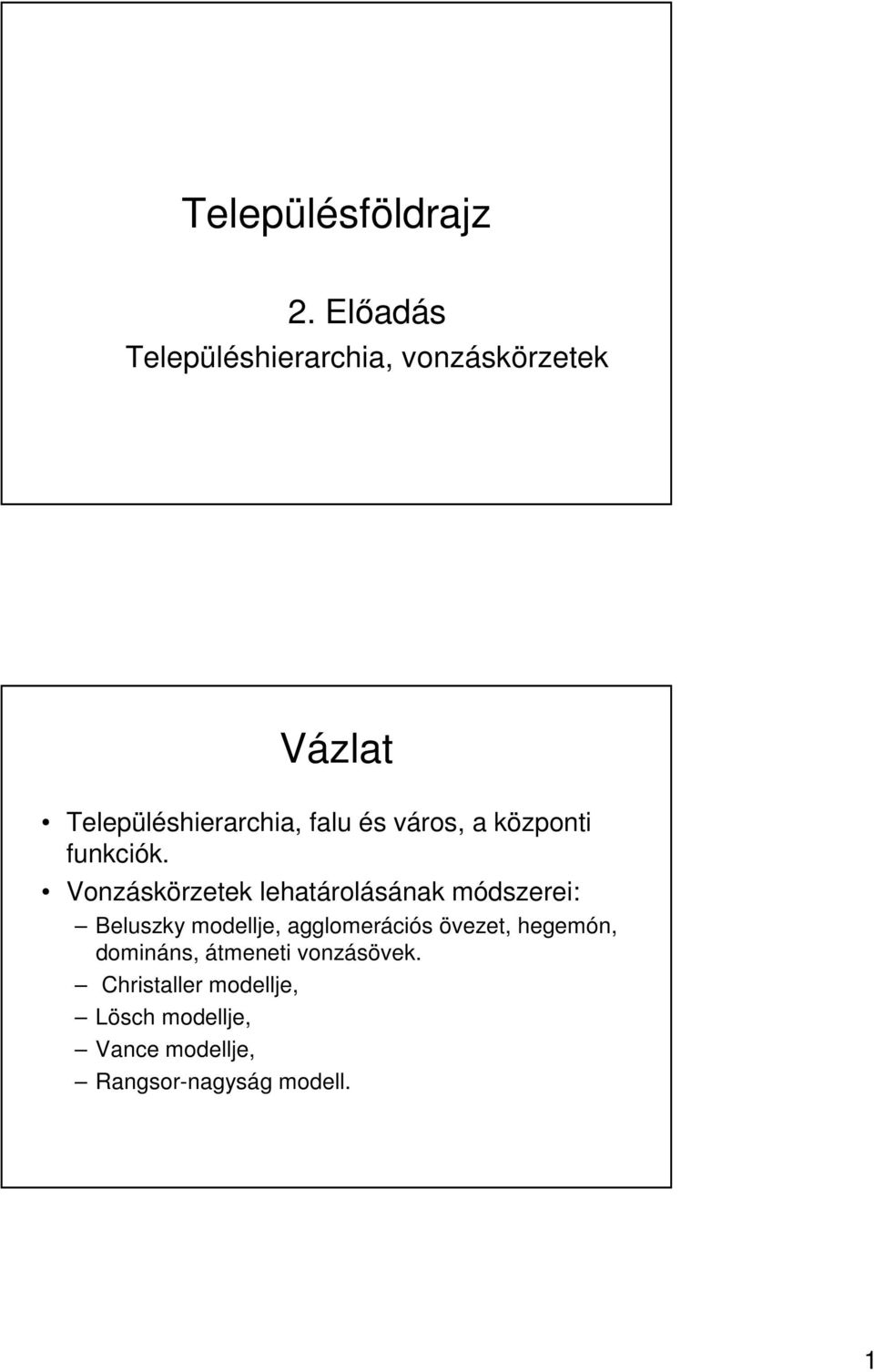 város, a központi funkciók.