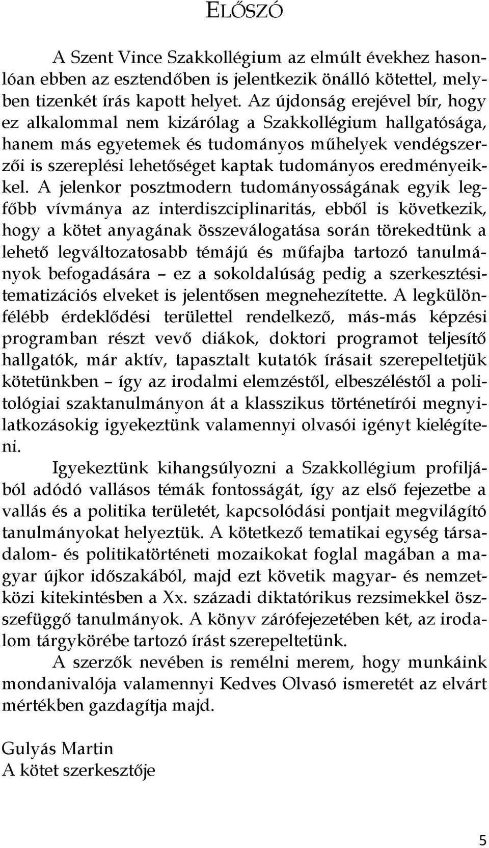 eredményeikkel.
