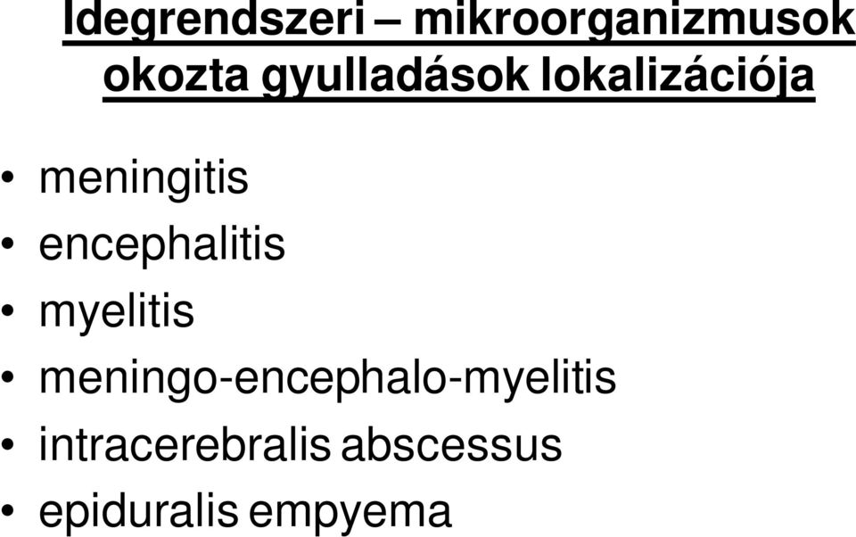 encephalitis myelitis