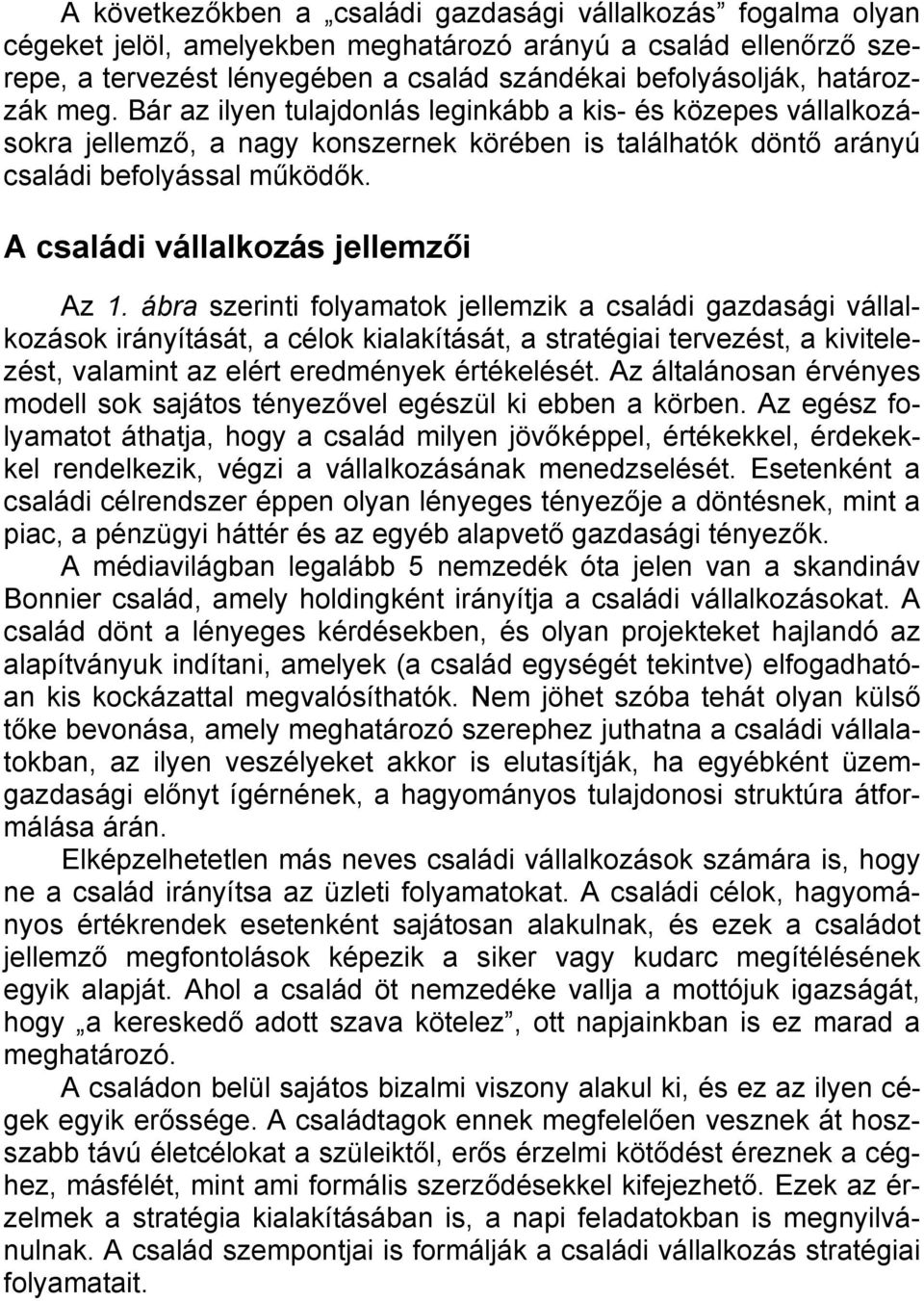 A családi vállalkozás jellemzői Az 1.