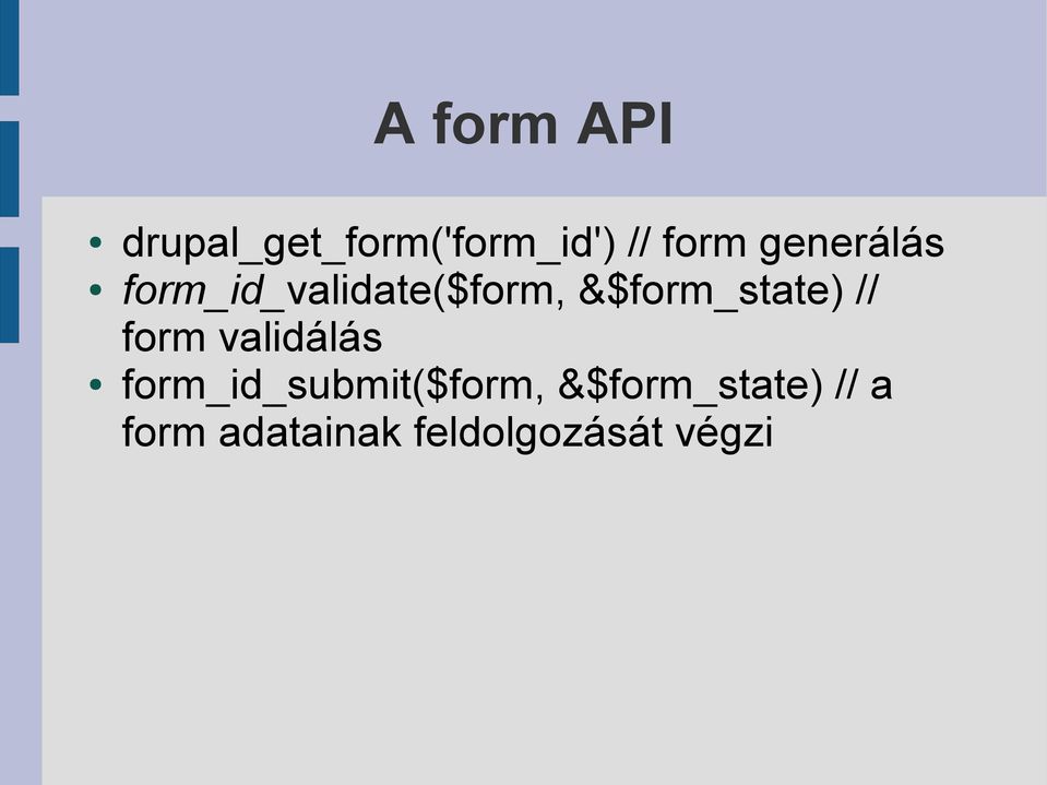 &$form_state) // form validálás