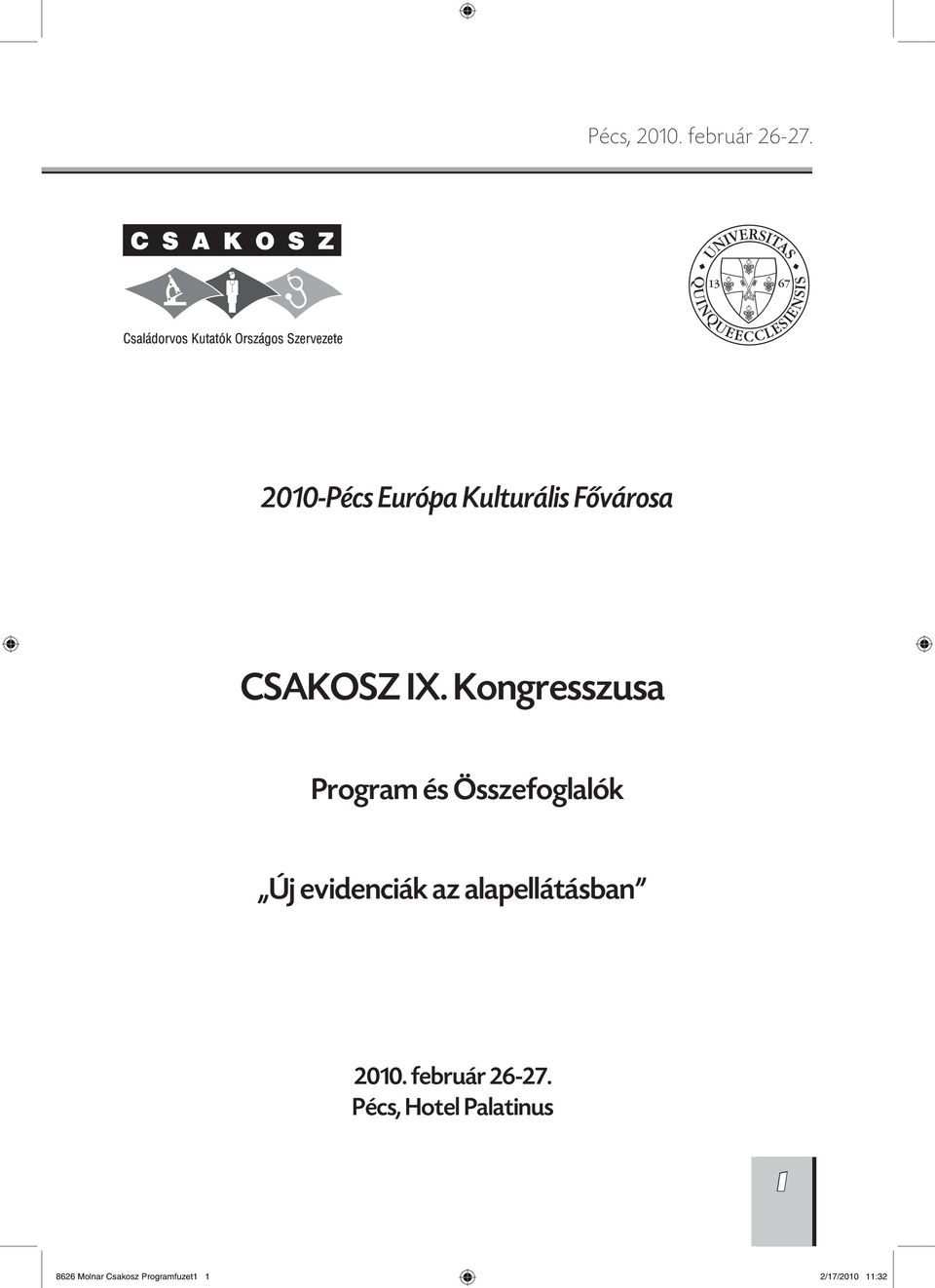 Kongresszusa Program és Összefoglalók Új evidenciák az