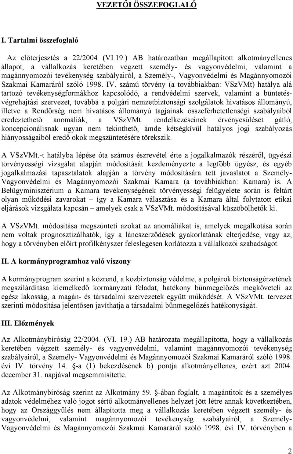 Magánnyomozói Szakmai Kamaráról szóló 1998. IV.