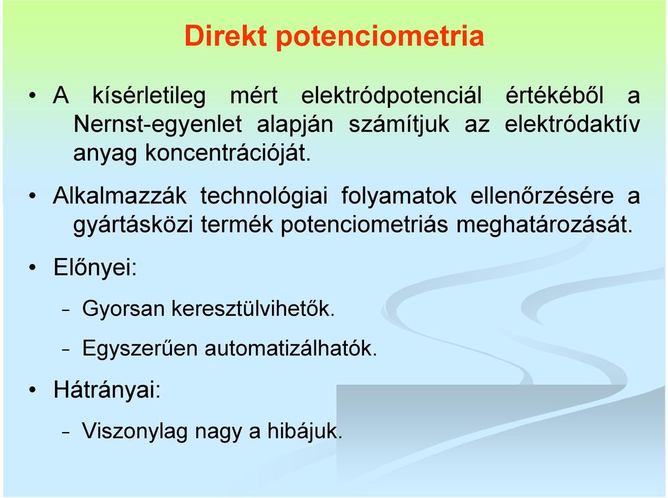 Alkalmazzák technológiai folyamatok ellenőrzésére a gyártásközi termék potenciometriás