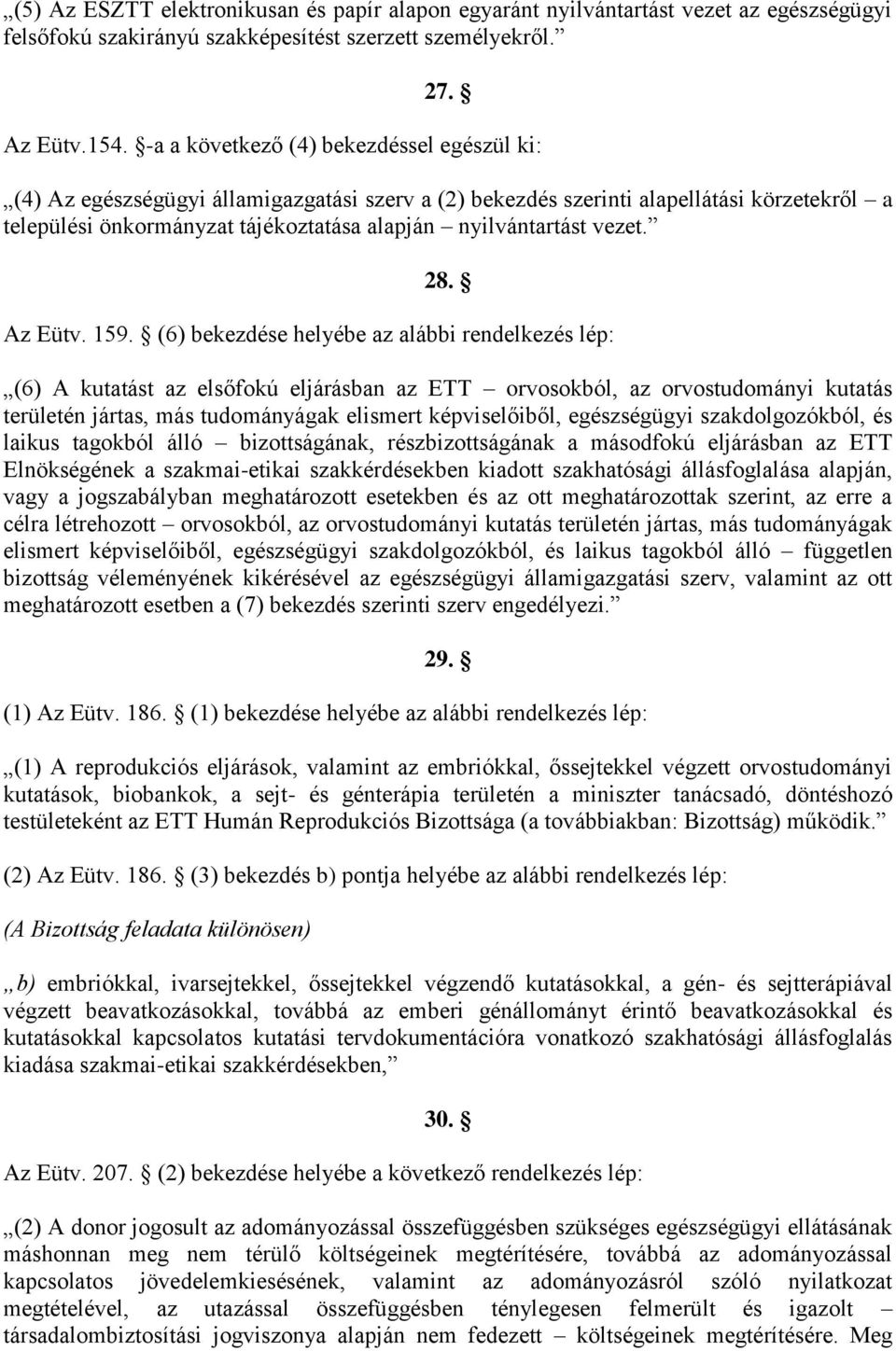 vezet. 28. Az Eütv. 159.