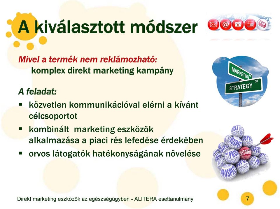 elérni a kívánt célcsoportot kombinált marketing eszközök