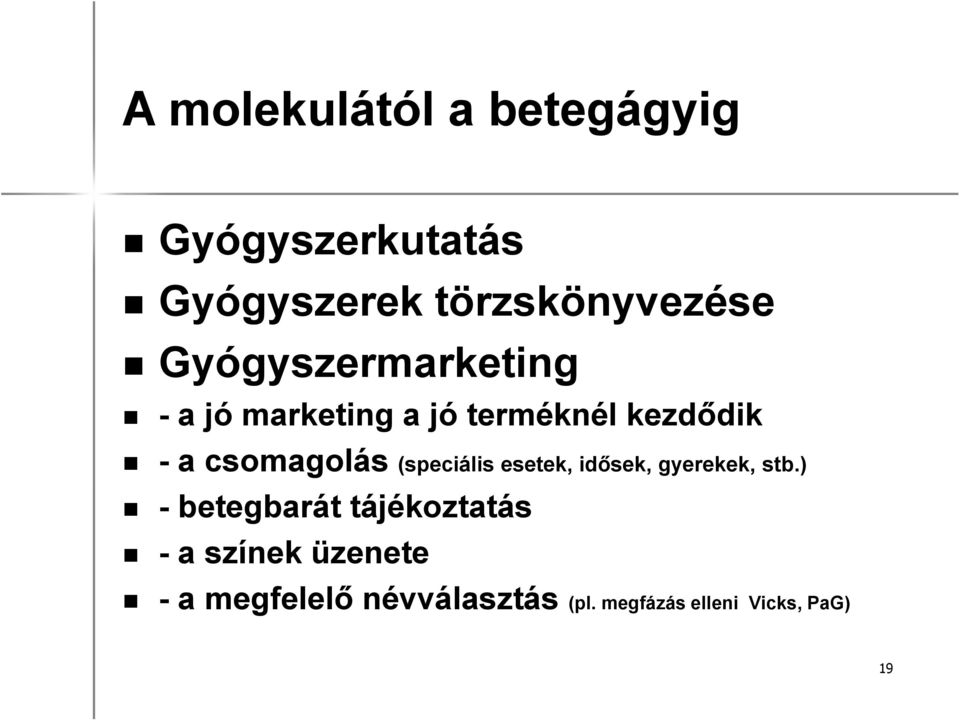 (speciális esetek, idősek, gyerekek, stb.