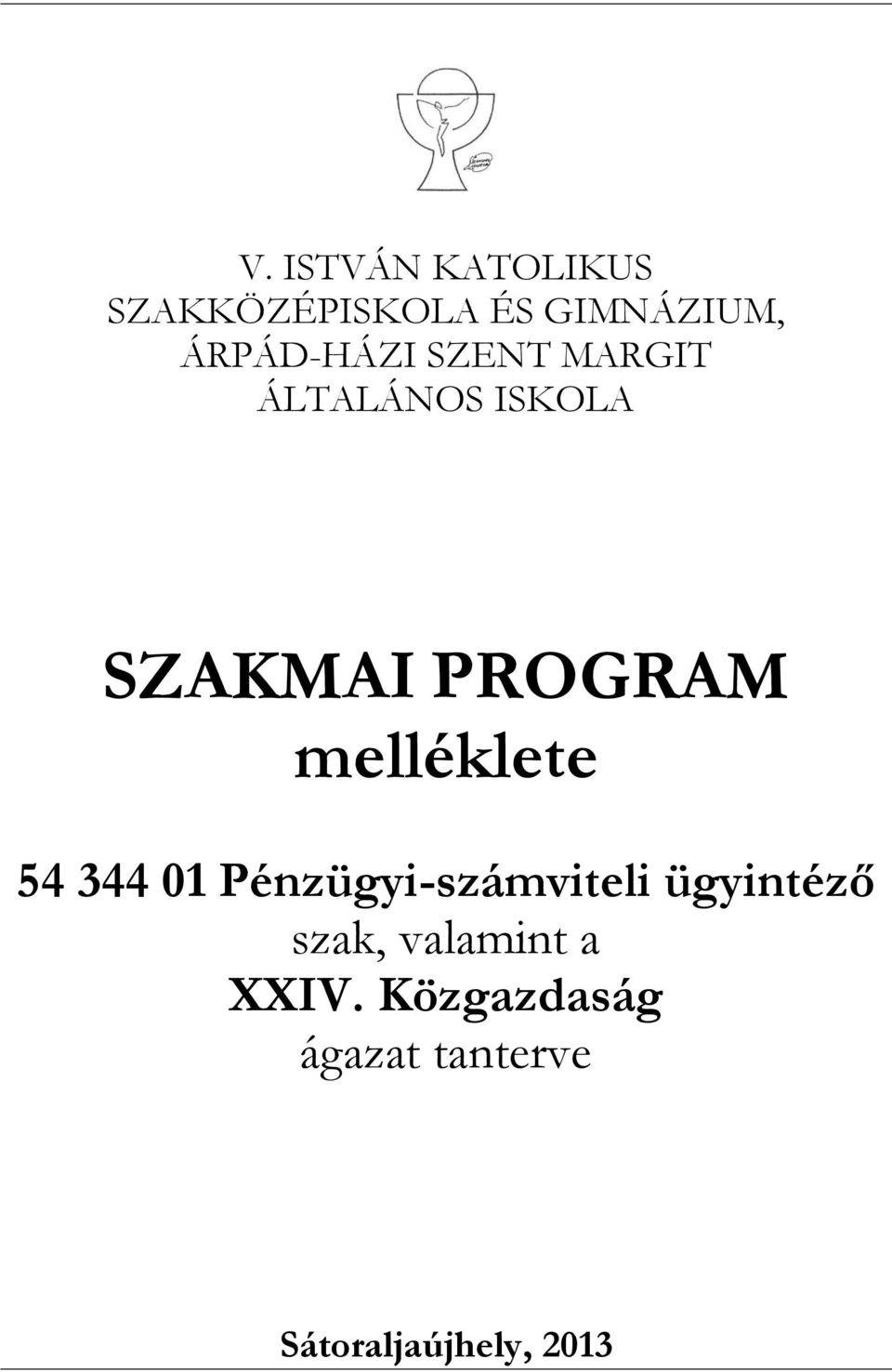 melléklete 54 344 01 Pénzügyi-számviteli ügyintéző szak,