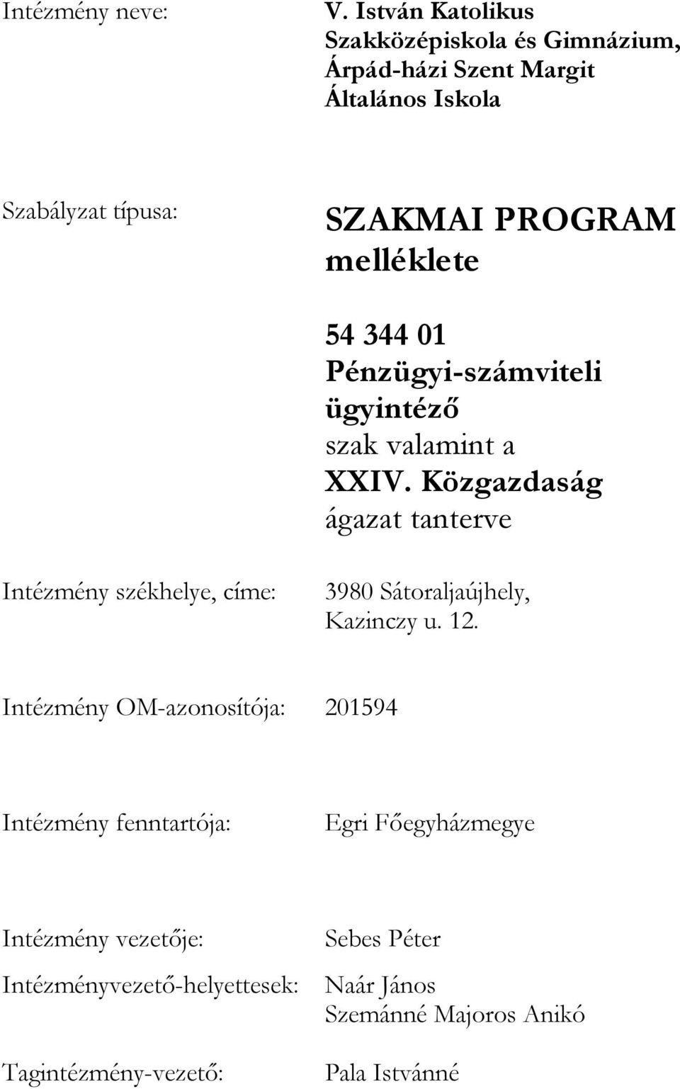 melléklete 54 344 01 Pénzügyi-számviteli ügyintéző szak valamint a IV.