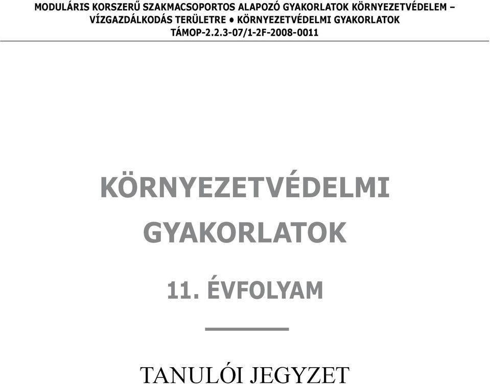 Környezetvédelmi gyakorlatok TÁMOP-2.