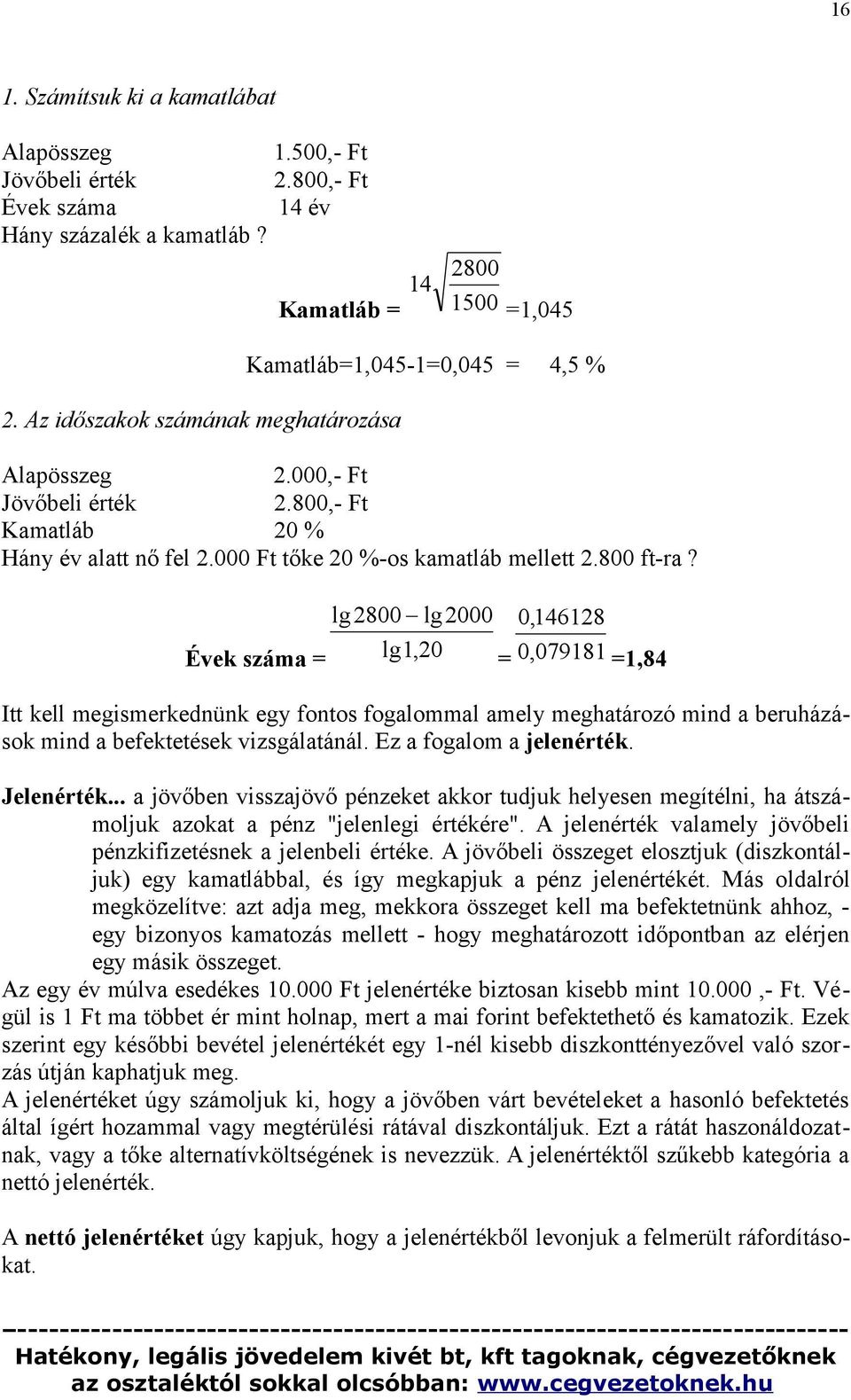 000 Ft tőke 20 %-os kamatláb mellett 2.800 ft-ra?