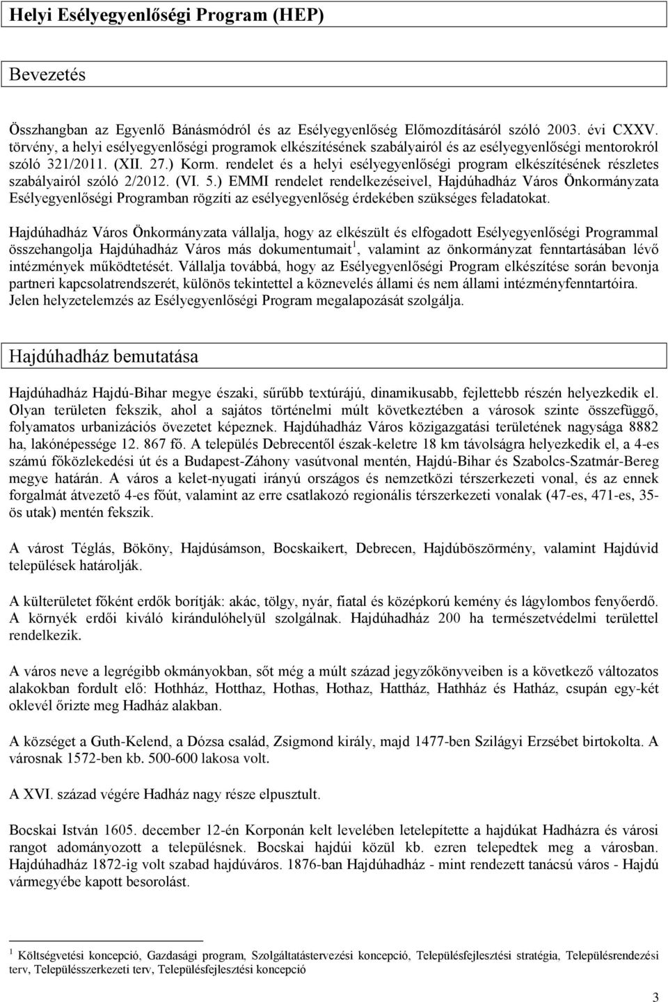 rendelet és a helyi esélyegyenlőségi program elkészítésének részletes szabályairól szóló 2/2012. (VI. 5.