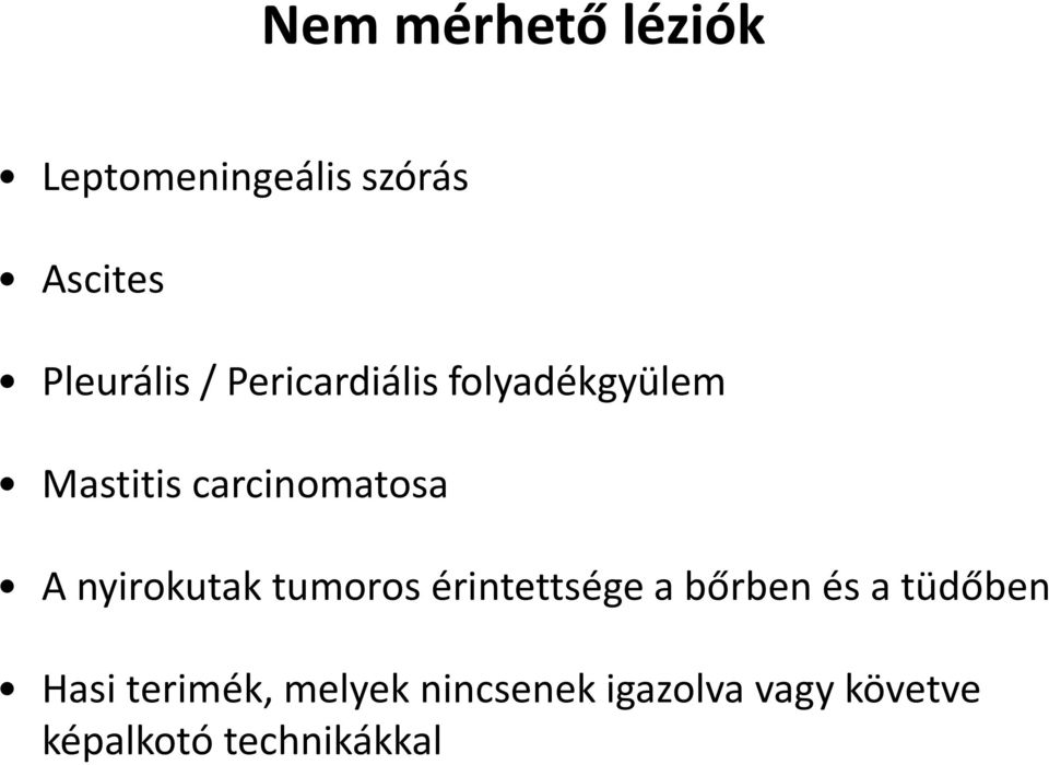 nyirokutak tumoros érintettsége a bőrben és a tüdőben Hasi