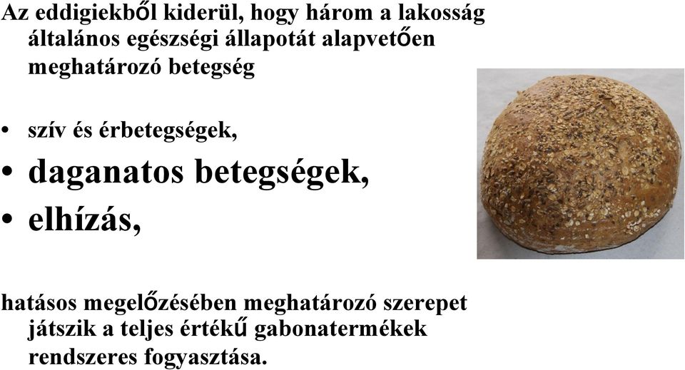 daganatos betegségek, elhízás, hatásos megelőzésében meghatározó