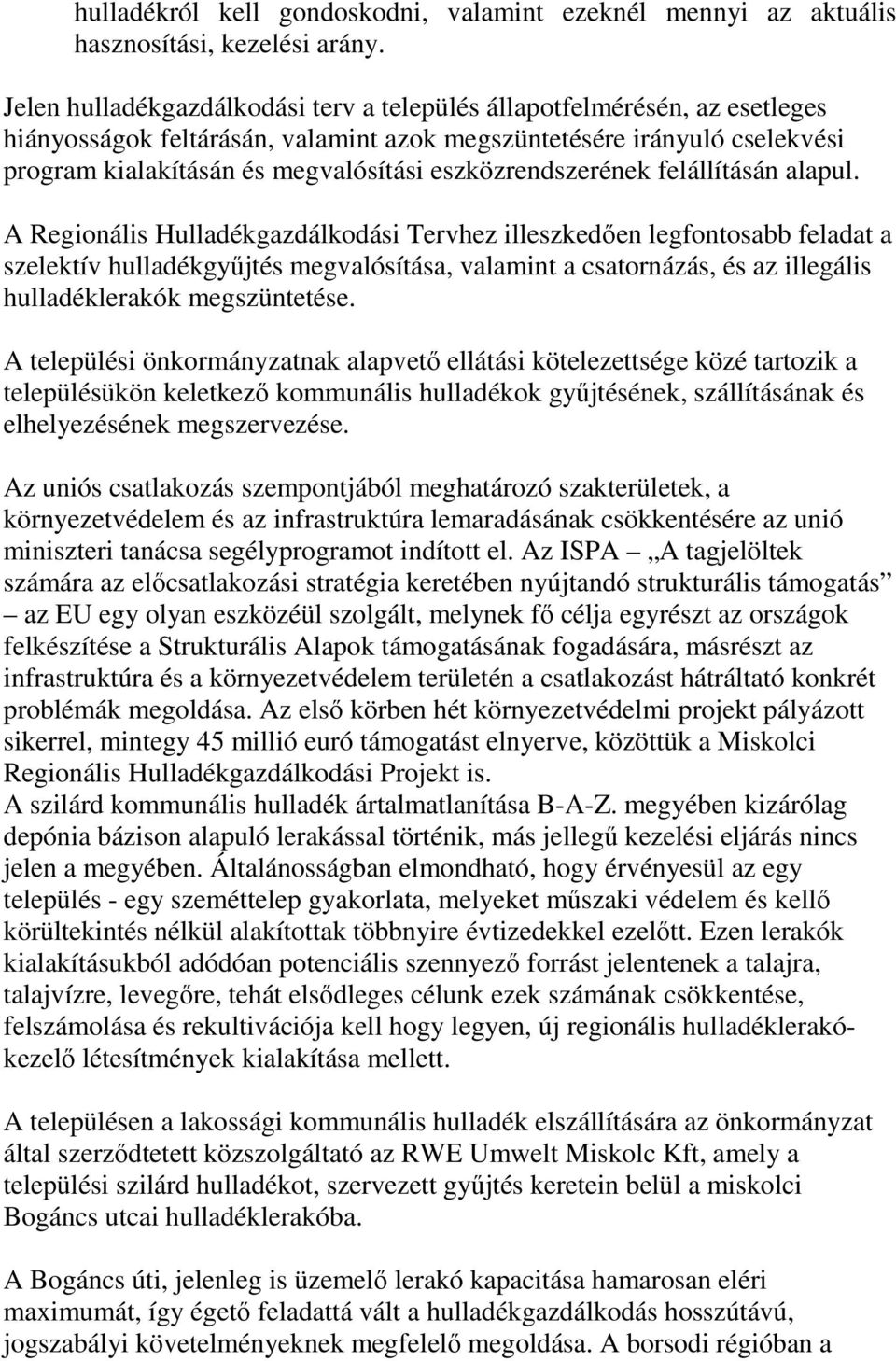 eszközrendszerének felállításán alapul.